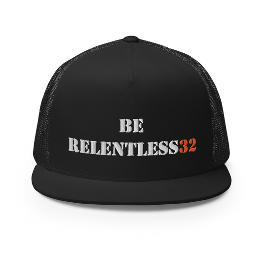 Be Relentless32 Flat Bill