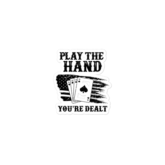 Play the Hand Dealt Sticker