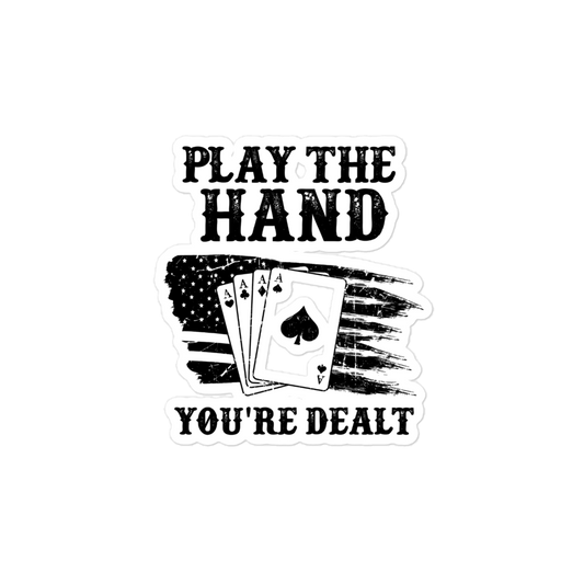 Play the Hand Dealt Sticker